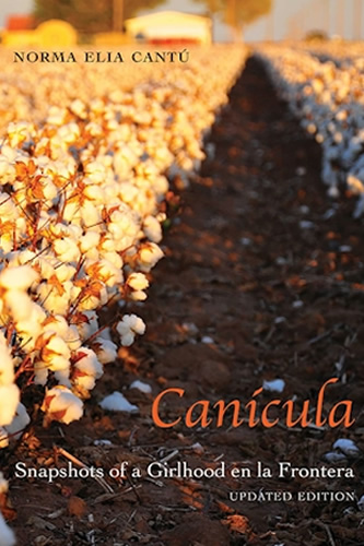Canicula by author Norma Elia Cantu Canicula by author Norma Elia Cantu