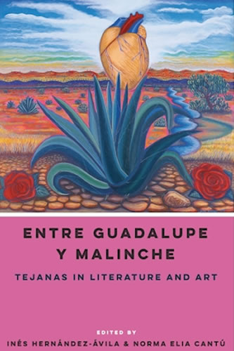Entre Guadalupe y Malinche with author Norma Elia Cantu