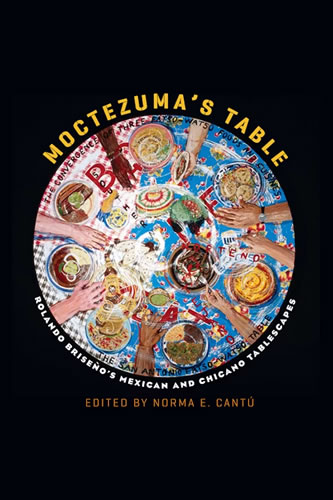 Moctezumas Table edited by Norma Cantu